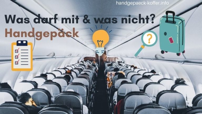Flug Was Darf Nicht Ins Handgepäck handgepaeck-koffer.info