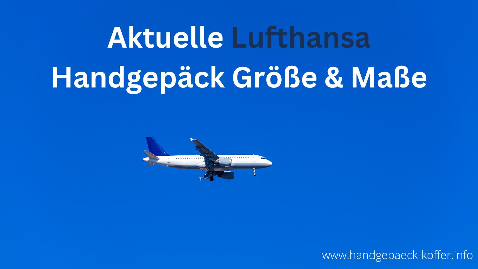 Lufthansa Handgepäck Größe