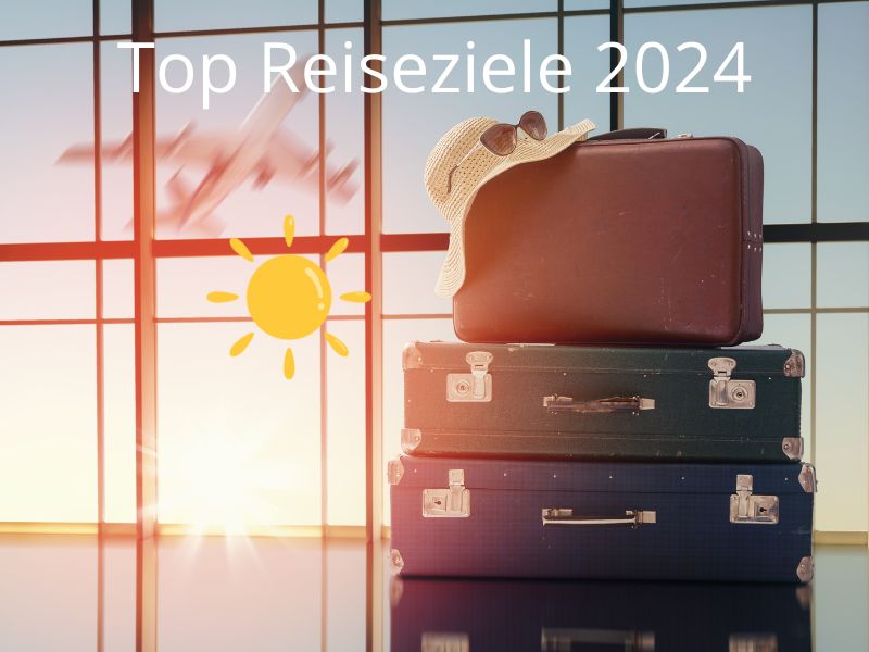 Top Reiseziele 2024